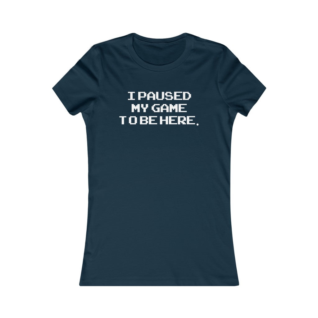 PAUSE GAME WOMEN'S T-SHIRT