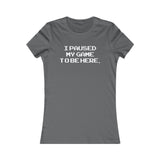 PAUSE GAME WOMEN'S T-SHIRT