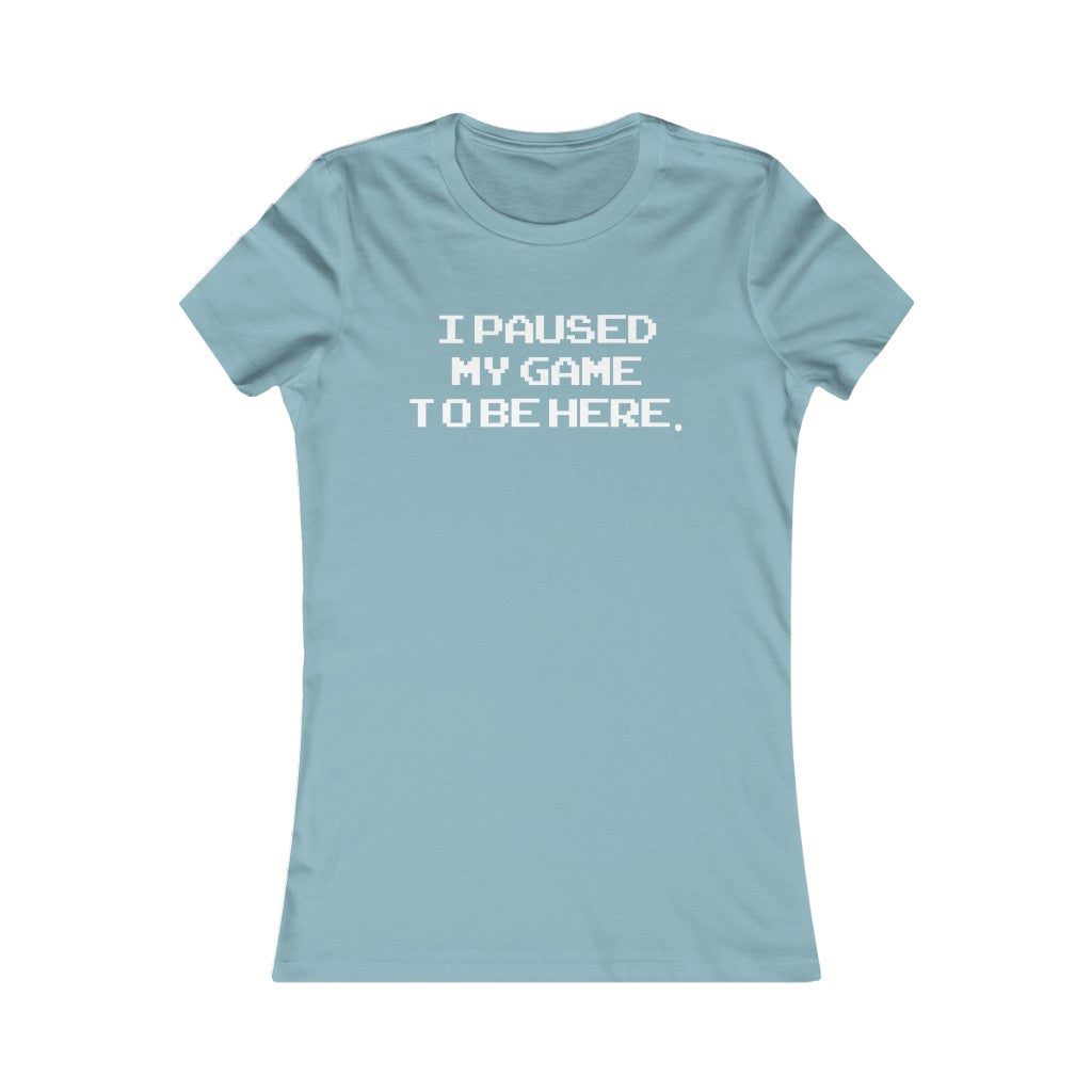 PAUSE GAME WOMEN'S T-SHIRT
