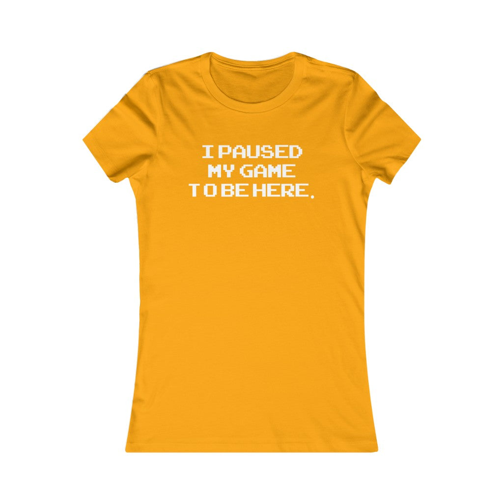 PAUSE GAME WOMEN'S T-SHIRT