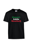 MOMMY'S LITTLE MEATBALL - ITALY - Heavy Cotton You