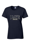 I LOVE DOGS - Ladies Tee