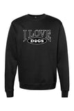 I LOVE DOGS - Sweatshirt