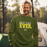 BEST DAD EVER. - Sweatshirt