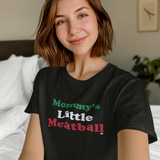 MOMMY'S LITTLE MEATBALL - ITALY - Ladies Tee