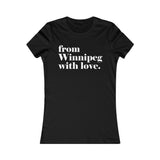 FROM WINNIPEG WITH LOVE WOMEN'S T-SHIRT