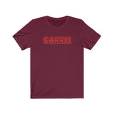 SO SORRY MEN/UNISEX T-SHIRT
