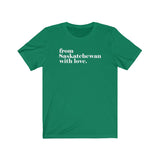 FROM SASKATCHEWAN WITH LOVE MEN/UNISEX T-SHIRT
