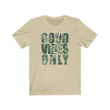 GOOD VIBES MEN/UNISEX T-SHIRT