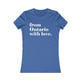 FROM ONTARIO WITH LOVE WOMEN'S T-SHIRT