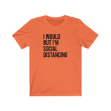 SOCIAL DISTANCING MEN/UNISEX T-SHIRT