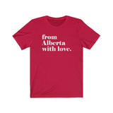 FROM ALBERTA WITH LOVE MEN/UNISEX T-SHIRT