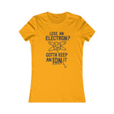 GOTTA KEEP AN ION IT WOMEN'S T-SHIRT