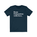 FROM EDMONTON WITH LOVE MEN/UNISEX T-SHIRT