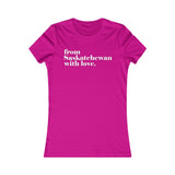 FROM SASKATCHEWAN WITH LOVE WOMEN'S T-SHIRT
