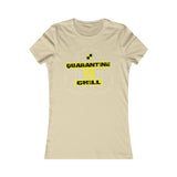 QUARANTINE & CHILL WOMEN'S T-SHIRT