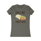 ROLL ME ANOTHER WOMEN'S T-SHIRT