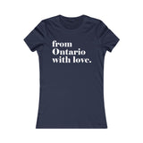 FROM ONTARIO WITH LOVE WOMEN'S T-SHIRT