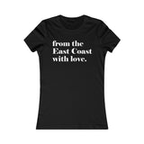 FROM THE EAST COAST WITH LOVE WOMEN'S T-SHIRT