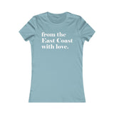 FROM THE EAST COAST WITH LOVE WOMEN'S T-SHIRT