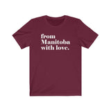 FROM MANITOBA WITH LOVE MEN/UNISEX T-SHIRT
