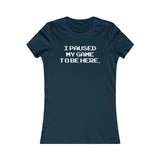 PAUSE GAME WOMEN'S T-SHIRT