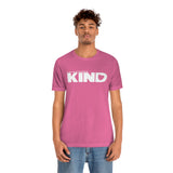 IF ANYTHING BE KIND  - MEN/UNISEX T-SHIRT