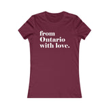 FROM ONTARIO WITH LOVE WOMEN'S T-SHIRT