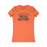 PIZZA DELIVERY WOMEN'S T-SHIRT