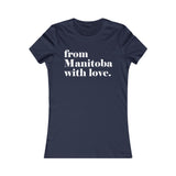 FROM MANITOBA WITH LOVE WOMEN'S T-SHIRT