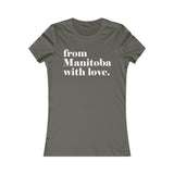 FROM MANITOBA WITH LOVE WOMEN'S T-SHIRT
