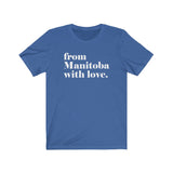 FROM MANITOBA WITH LOVE MEN/UNISEX T-SHIRT
