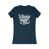 WHISKEY THE ANSWER WOMEN'S T-SHIRT