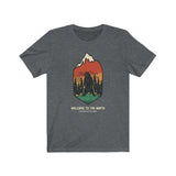 WELCOME TO THE NORTH MEN/UNISEX T-SHIRT