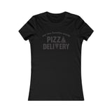 PIZZA DELIVERY WOMEN'S T-SHIRT