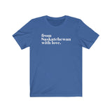 FROM SASKATCHEWAN WITH LOVE MEN/UNISEX T-SHIRT