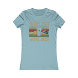 WISH YOU WERE BEER WOMEN'S T-SHIRT