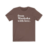 FROM MUSKOKA WITH LOVE MEN/UNISEX T-SHIRT
