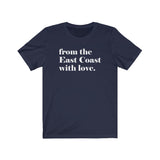 FROM THE EAST COAST WITH LOVE MEN/UNISEX T-SHIRT