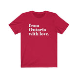FROM ONTARIO WITH LOVE MEN/UNISEX T-SHIRT