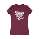 WHISKEY THE ANSWER WOMEN'S T-SHIRT
