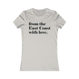 FROM THE EAST COAST WITH LOVE WOMEN'S T-SHIRT