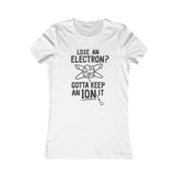 GOTTA KEEP AN ION IT WOMEN'S T-SHIRT