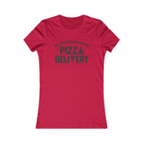 PIZZA DELIVERY WOMEN'S T-SHIRT