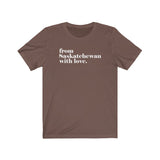 FROM SASKATCHEWAN WITH LOVE MEN/UNISEX T-SHIRT