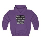 MIND YOUR OWN BUSINESS -  Unisex Heavy Blend™ Hooded Sweatshirt