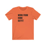 WORK FROM HOME MEN/UNISEX T-SHIRT