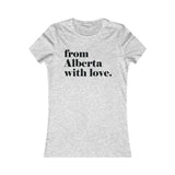 FROM ALBERTA WITH LOVE WOMEN'S T-SHIRT