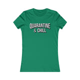 QUARANTINE AND CHILL WOMEN'S T-SHIRT