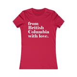 DE LA COLOMBIE-BRITANNIQUE AVEC AMOUR T-SHIRT POUR FEMMES